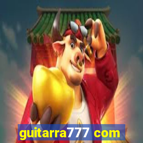 guitarra777 com